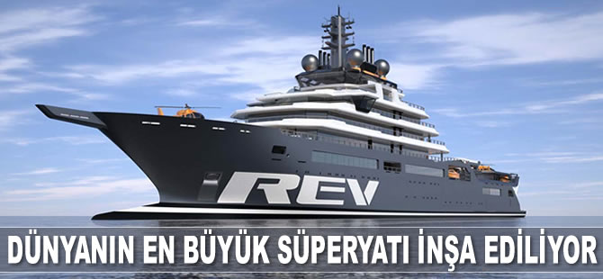 ‘REV’ isimli dünyanın en büyük süperyatı Romanya'da inşa ediliyor