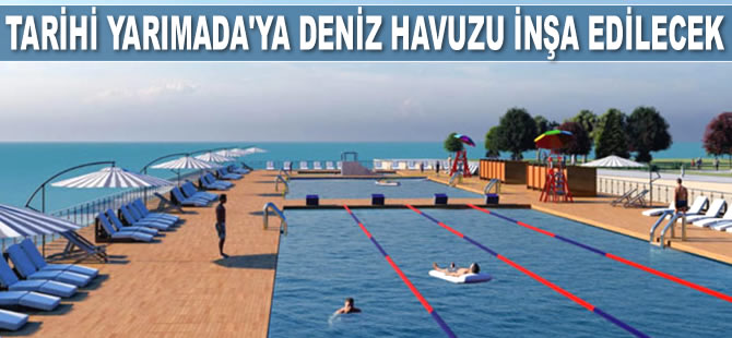 Tarihi Yarımada'ya deniz havuzu inşa edilecek