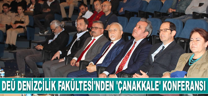 DEÜ Denizcilik Fakültesi, 'Çanakkale' konferansı düzenledi