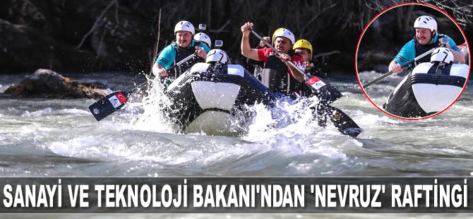 Sanayi ve Teknoloji Bakanı Mustafa Varank, Tunceli'de ‘Nevruz’ raftingi yaptı