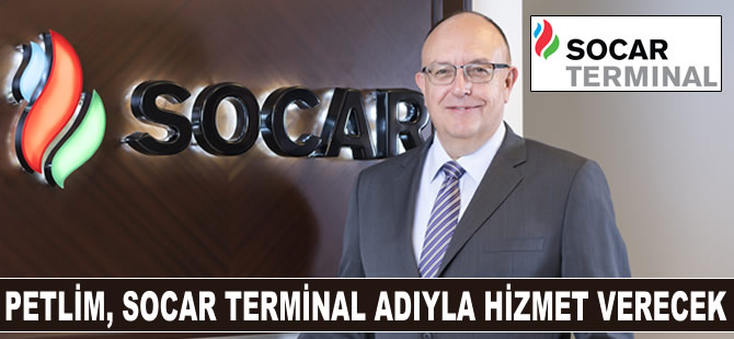 Petlim, artık SOCAR Terminal adıyla hizmet verecek