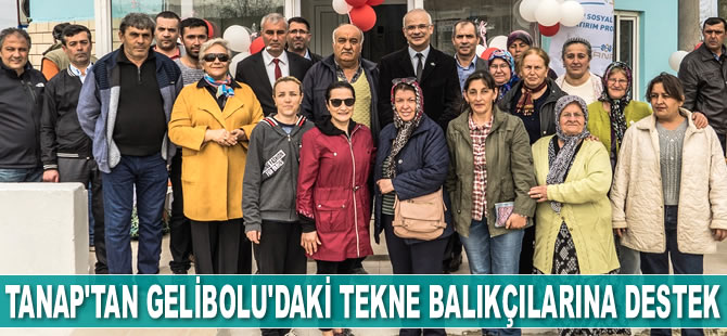 TANAP’tan Gelibolulu balıkçılara destek geldi