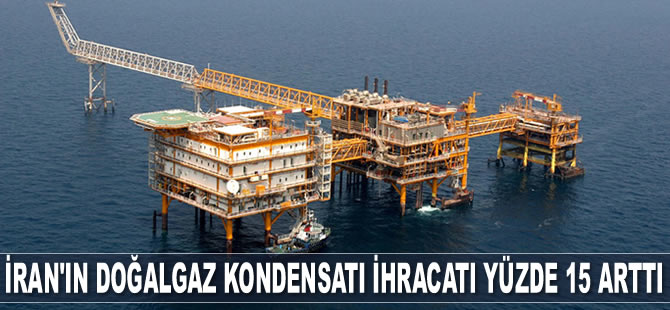 İran'ın doğalgaz kondensatı ihracatı yüzde 15 arttı
