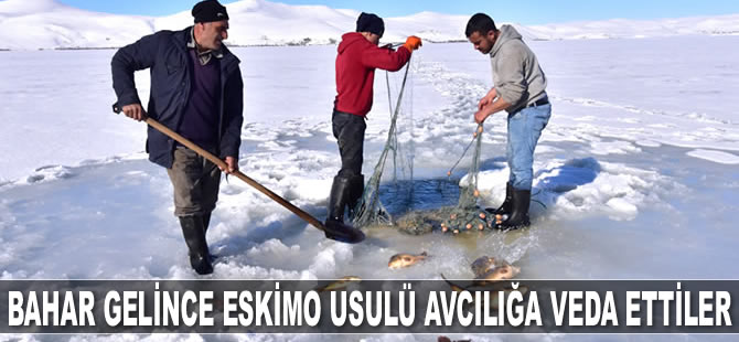 Bahar gelince Eskimo usulü avcılığa veda ettiler