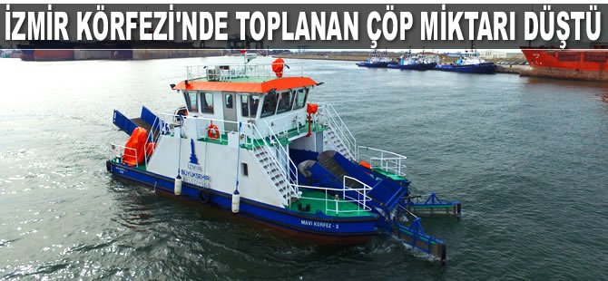 İzmir Körfezi’nde toplanan çöp miktarı düştü