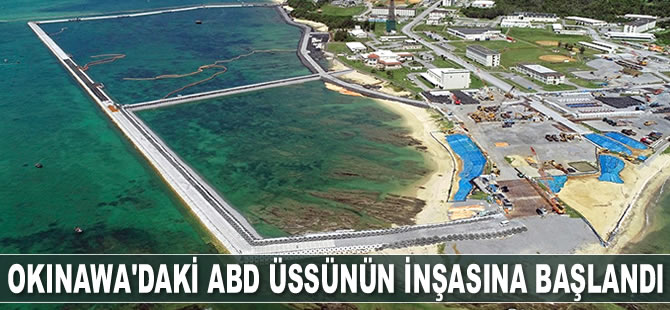 Okinawa'daki ABD üssünün inşasına başlandı