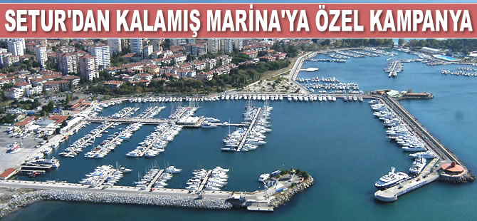Setur, Kalamış Marina'ya özel kampanya yaptı