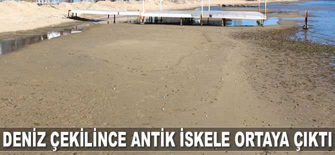 Erdek'te deniz çekilince antik iskele ortaya çıktı