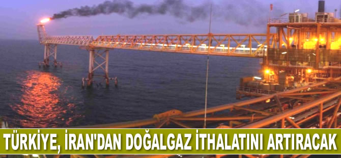 Türkiye, İran'dan doğalgaz ithalatını artırmayı planlıyor