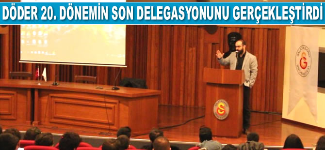 DÖDER'in '20. Dönem 3. Delegasyonu' gerçekleştirildi