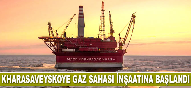 Gazprom, Kharasaveyskoye gaz sahası inşaatına başladı