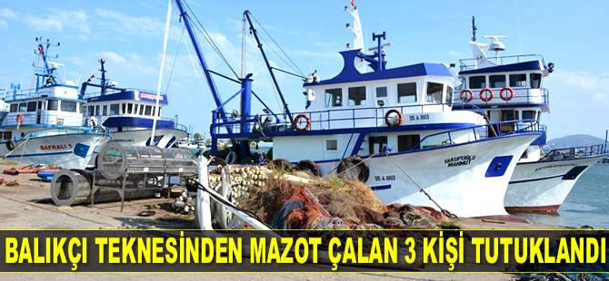 Balıkçı teknesinden 500 litre mazot çalan 3 kişi tutuklandı