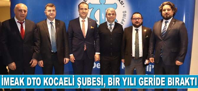İMEAK DTO Kocaeli Şubesi, bir yılı geride bıraktı