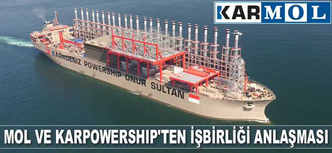 MOL ve Karpowership, işbirliği anlaşması imzaladı