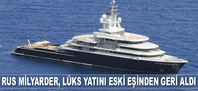 Rus milyarder Farhad Ahmedov, ‘Luna’ isimli yatını eski eşinden geri aldı