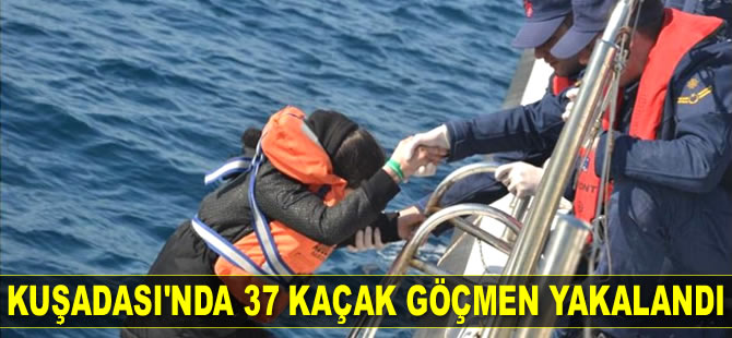 Kuşadası’nda 37 kaçak göçmen yakalandı