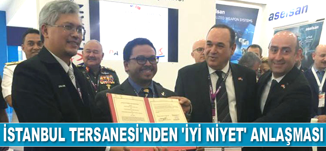 İstanbul Tersanesi, Malezya’da ‘İyi Niyet Anlaşması' imzaladı