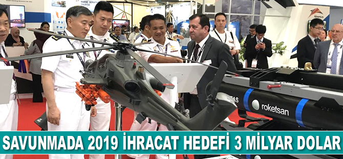 Savunma sanayii, 2019’da 3 milyar dolarlık ihracat hedefliyor