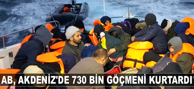AB, Akdeniz'de 730 bin göçmeni kurtardı