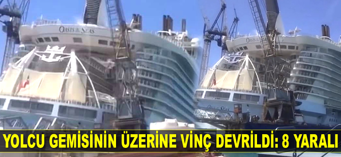 ‘Oasis of the Seas’ isimli yolcu gemisinin üzerine vinç devrildi: 8 yaralı