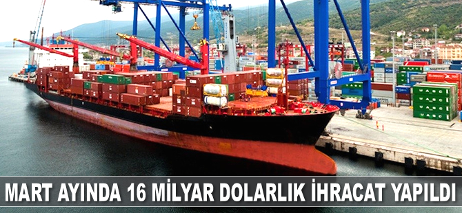 Mart ayı ihracat rakamları açıklandı
