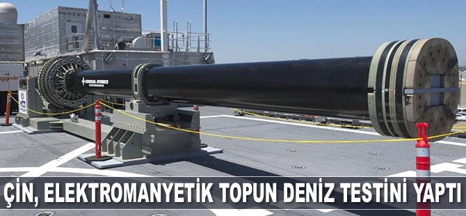Çin, elektromanyetik topun deniz testlerini yaptı