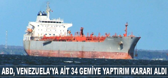ABD, Venezuela'ya ait 34 adet gemiye yaptırım kararı aldı