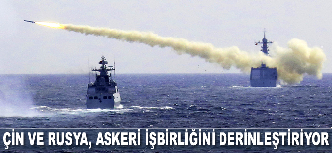 Çin ve Rusya, Nisan ayı sonunda ortak tatbikat yapacak
