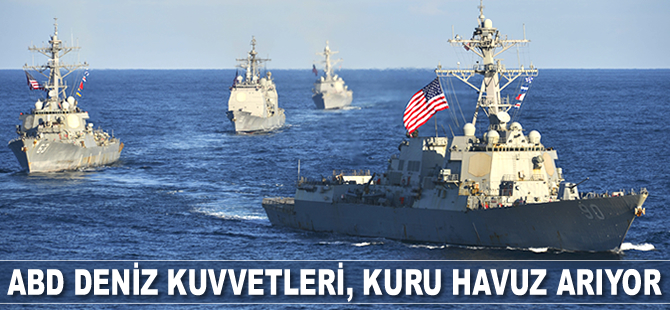 ABD Deniz Kuvvetleri, kuru havuz arıyor