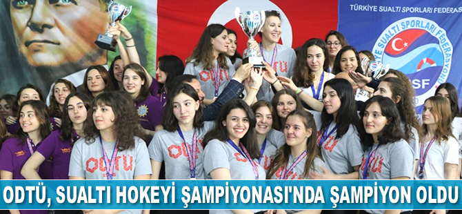 ODTÜ, Sualtı Hokeyi Şampiyonası’nda şampiyon oldu