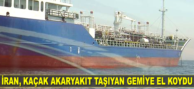 İran Devrim Muhafızları, kaçak akaryakıt gemisine el koydu