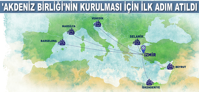 Tunç Soyer, 'Akdeniz Birliği'nin kurulması için ilk adımı attı