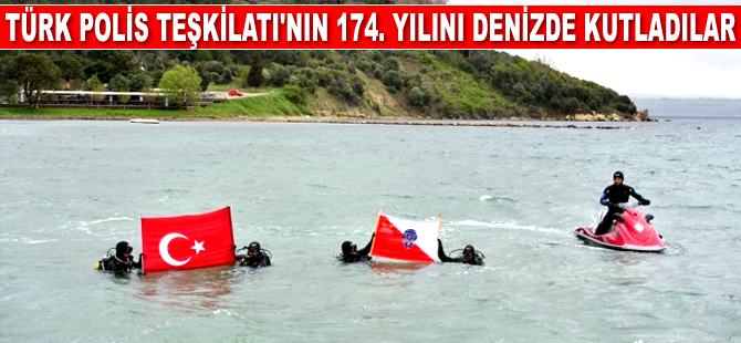 Türk Polis Teşkilatı’nın 174. yılını denizde Türk Bayrağı açarak kutladılar