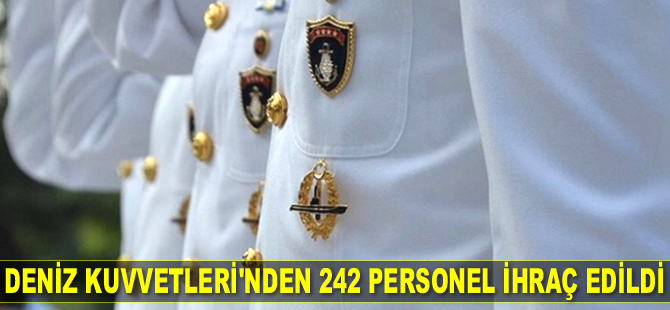 Deniz Kuvvetleri Komutanlığı’ndan 242 personel ihraç edildi