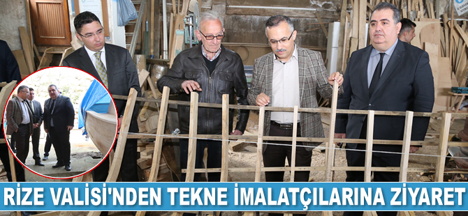 Rize Valisi Kemal Çeber, tekne imalatçılarını ziyaret etti
