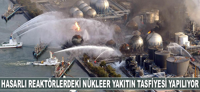 Fukuşima'da hasarlı reaktörlerdeki nükleer yakıtın tasfiyesine başlandı