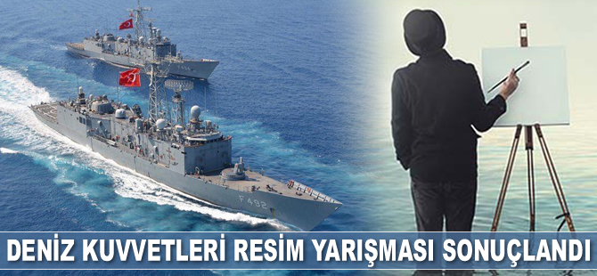 Deniz Kuvvetleri geleneksel resim yarışması sonuçlandı