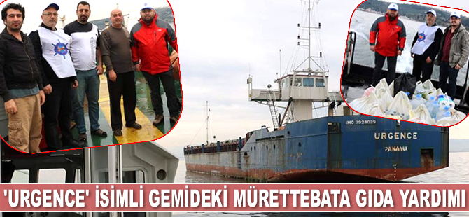 Türkiye Denizciler Sendikası, Urgence gemisinin mürettebatına gıda yardımında bulundu