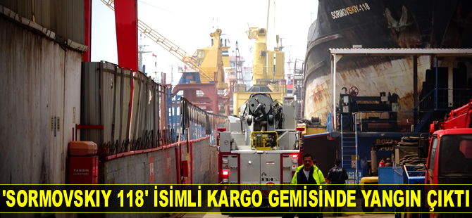 Astaş Tersanesi’nde ‘SORMOVSKIY 118’ isimli gemide yangın çıktı