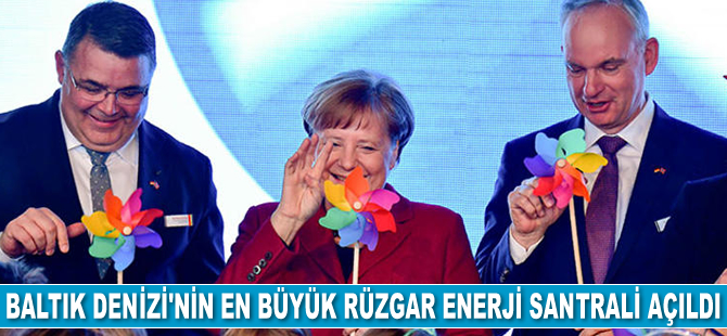 Baltık Denizi'nin en büyük rüzgar enerji santrali açıldı