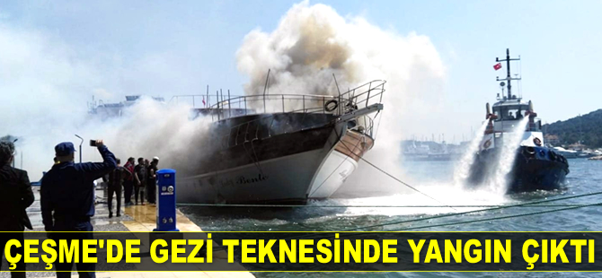 Çeşme’de gezi teknesinde yangın çıktı