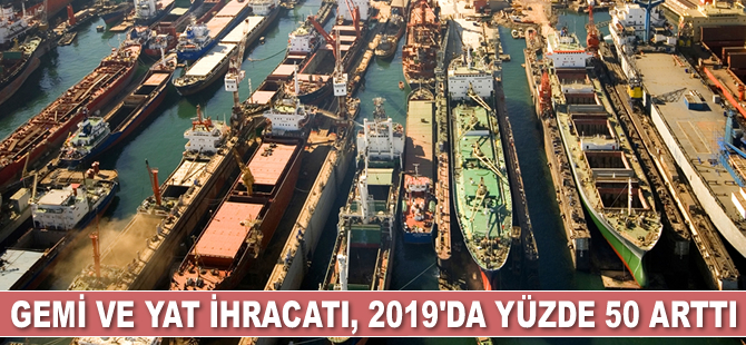 Gemi ve yat ihracatı, 2019’un ilk çeyreğinde yüzde 50 arttı