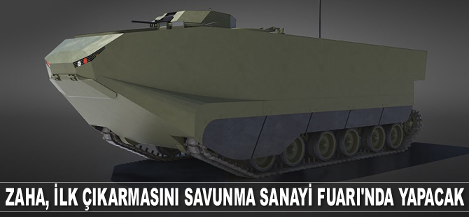 ZAHA, ilk çıkarmasını IDEF'te yapacak