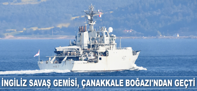 'HMS Echo' isimli İngiliz savaş gemisi, Çanakkale Boğazı'ndan geçti