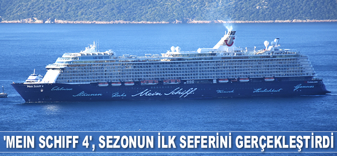 ‘Mein Schiff 4’ isimli yolcu gemisi, Bodrum'a sezonun ilk seferini gerçekleştirdi