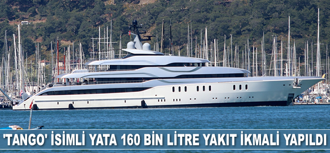 ‘Tango’ isimli yat, Fethiye’den 160 bin litre yakıt aldı