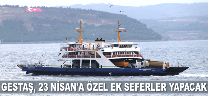 Gestaş, 23 Nisan’a özel ek seferler yapacak