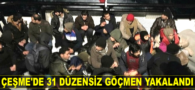 Çeşme'de 31 düzensiz göçmen yakalandı
