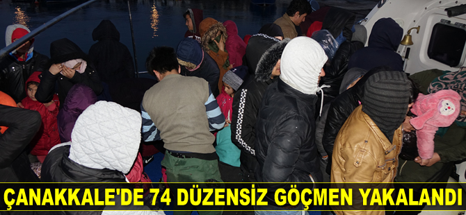 Ayvacık’ta 74 düzensiz göçmen yakalandı