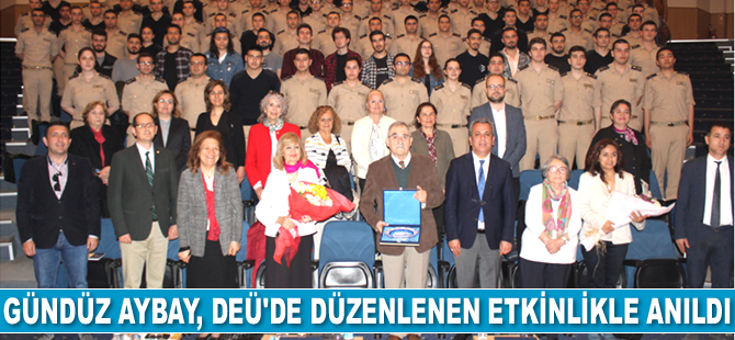 Gündüz Aybay, Dokuz Eylül Üniversitesi Denizcilik Fakültesi’nde anıldı